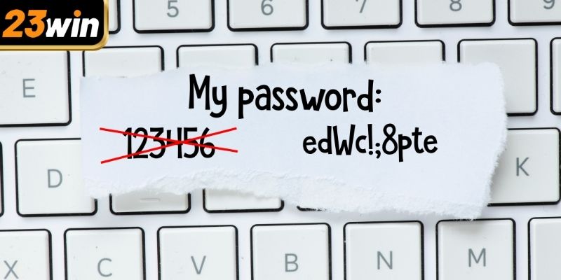 Đổi mật khẩu 23win là công đoạn khá quan trọng