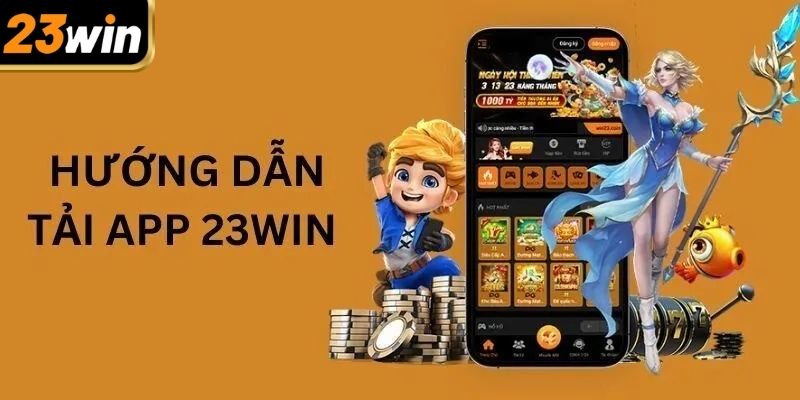 Hướng dẫn tải app 23win
